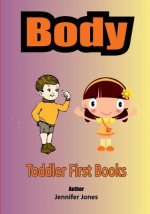 Toddler First Books: Body