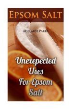 Epsom Salt: Unexepected Uses For Epsom Salt