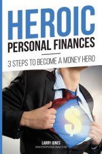 Heroic Personal Finances: 3 Steps To Become A Money Hero