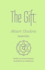 The Gift: Heart Chakra Inspirational Quotes