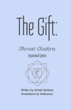 The Gift: Throat Chakra Inspirational Quotes