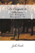 La Conqu?te de Plassans: Les Rougon-Macquart #4
