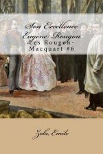 Son Excellence Eug?ne Rougon: Les Rougon-Macquart #6