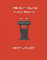 Fifteen Thousand Useful Phrases