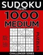 Sudoku Book 1,000 Medium Puzzles: Sudoku Puzzle Book With Only One Level of Difficulty