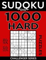 Sudoku Book 1,000 Hard Puzzles: Sudoku Puzzle Book With Only One Level of Difficulty