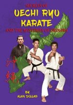 Secrets Of Uechi Ryu Karate And The Mysteries Of Okinawa