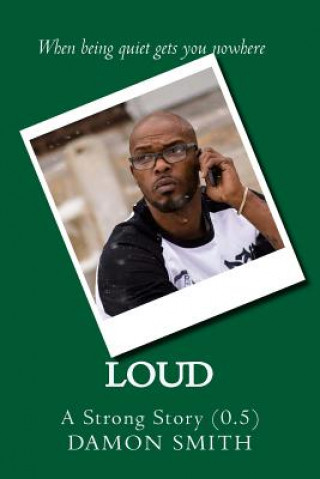 Loud: A Strong Story (0.5)