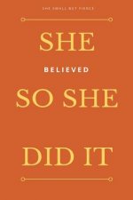 She Small But Fierce: She Believed She Could So She Did It