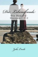 Die Lebensfreude: Die Rougon-Macquart #12