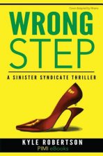 Wrong Step (Urban Fiction): : A Sinister Syndicate Thriller