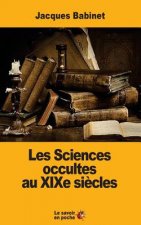 Les Sciences occultes au XIXe si?cles