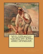 Catherine; A shabby genteel story; The second funeral of Napoleon; and Miscellanies, 1840-1. By: William Makepeace Thackeray and George Saintsbury ( w