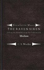 Filling the Afterlife from the Underworld: Medusa: Notes from the Case Files of the Raven Siren