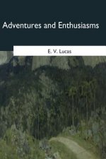 Adventures and Enthusiasms