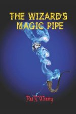 The Wizard's Magic Pipe: The Curse of Immortality and Power