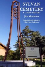 The Sylvan Cemetery: A Living History - Black & White