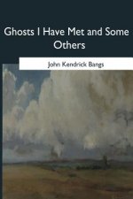 Ghosts I Have Met and Some Others