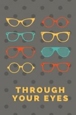 Through Your Eyes: Lifes Journey