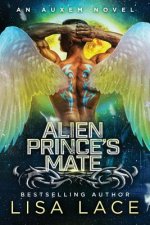 Alien Prince's Mate: AN AUXEM NOVEL: An Auxem Novel