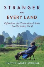 Stranger in Every Land: Reflections of a Transcultural Adult in a Shrinking World