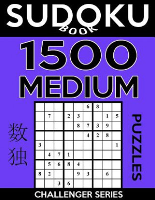 Sudoku Book 1,500 Medium Puzzles: Sudoku Puzzle Book With Only One Level of Difficulty