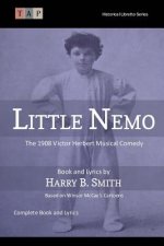 Little Nemo: The 1908 Victor Herbert Musical Comedy: Complete Book and Lyrics