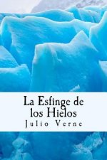 La Esfinge de los Hielos (Spanish) Edition