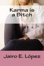 Karma is a Bitch