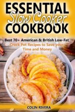 Essential Slow Cooker Cookbook Best 70+ American & British Low-Fat Crock Pot R