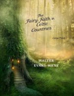 The Fairy-Faith in Celtic Countries: Large Print