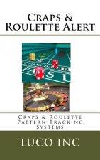Craps & Roulette Alert: Craps & Roulette Pattern Tracking Systems