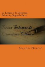 La Lengua y la Literatura Primera y Segunda Parte.: Obra Clásica de literatura.
