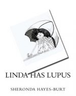 Linda Has Lupus: How a 7 year-old Deals with Having Lupus