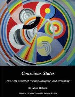 Conscious States (b&w): The AIM Model of Waking, Sleeping, and Dreaming