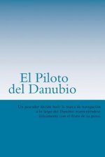 El Piloto del Danubio (Spanish) Edition