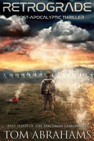 Retrograde: A Post Apocalyptic Thriller