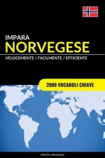 Impara il Norvegese - Velocemente / Facilmente / Efficiente: 2000 Vocaboli Chiave