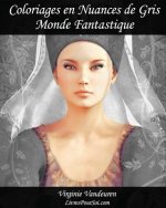 Coloriages en Nuances de Gris - N° 1 - Monde Fantastique: 25 images toutes en nuances de gris ? colorier