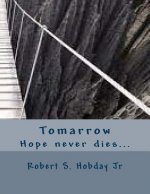 Tomarrow: Hope never dies...