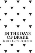 In the days of drake