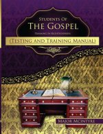 Students Of The Gospel Testing And Training Manual: Training In Righteousness