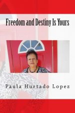 Freedom and Destiny Is Yours