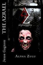 The Azrael: Alpha Zulu