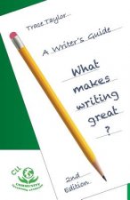 CLL Writers Guide: 2nd Edition: What makes writing great?: What makes writing great?