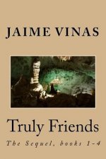 Truly Friends, the Sequel 1-4: The Sequel, books 1-4