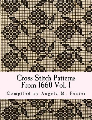 Cross Stitch Patterns From 1660 Vol. 1