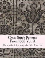 Cross Stitch Patterns From 1660 Vol. 3