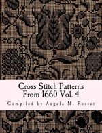 Cross Stitch Patterns From 1660 Vol. 4