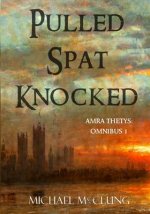 Pulled Spat Knocked: The Amra Thetys Omnibus 1